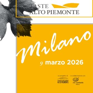TASTE ALTO PIEMONTE MILANO - Lunedì 9 marzo